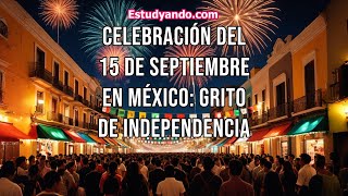 Celebración del 15 de Septiembre en México Grito de Independencia [upl. by Rask852]