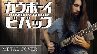 Cowboy Bebop  Tank Metal Cover [upl. by Eat]