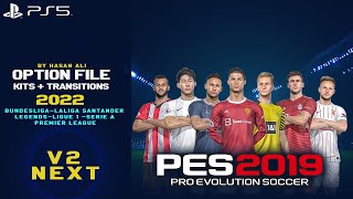 PES 2019 OPTION FILE Kits  Transitions 2022PS4PS5PC  V1 [upl. by Landes447]