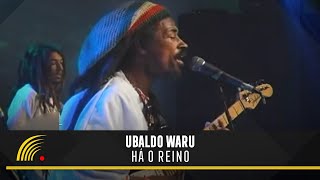 Ubaldo Waru  Há o Reino  Os Melhores do Reggae  Vol1 [upl. by Cristiano824]