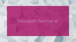 Messiah Bernard  appearance [upl. by Penrose]