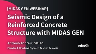 Webinar Seismic Design of a Reinforced Concrete Structure with midas Gen [upl. by Suoiluj]