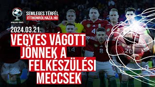 FUTBALL VEGYES VÁGOTT  FELKÉSZÜLÉSI MECCSEK ELŐTT [upl. by Imac]