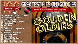 Top 100 Best Old Songs Of All Time  Golden Oldies Greatest Hits 1960s 1970s  The Legend Old Music [upl. by Smiga140]