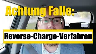 Achtung Formalien Falle ReverseChargeVerfahren [upl. by Ailam134]