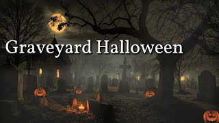 2 Hours Ghostly Graveyard Ambience ♫  Spooky Halloween Sounds amp Haunted Night Atmosphere [upl. by Neil243]