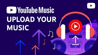 Upload your music to YouTube Music [upl. by Einahpad]