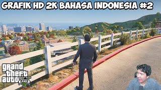 KITA LANJUTKAN GTA V GRAFIK HD RESOLUSI 2K BAHASA INDONESIA GTA V HD GAMEPLAY 2 [upl. by Naesar293]