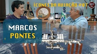 Ícones da Aviação  Marcos Pontes fala sobre a Estação Espacial Internacional [upl. by Eisinger42]