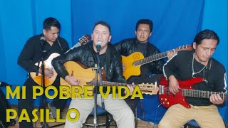 Mi Pobre Vida  Pasillo  Grupo Musical Los Medina [upl. by Sirred]