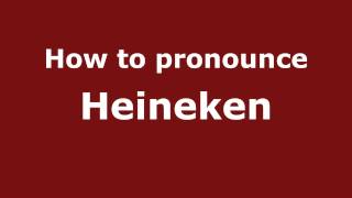 How to Pronounce Heineken  PronounceNamescom [upl. by Attelocin]