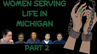 BEHIND THEM WALLS WOMEN SERVING LIFE IN MICHIGAN PART 2 [upl. by Acirederf]