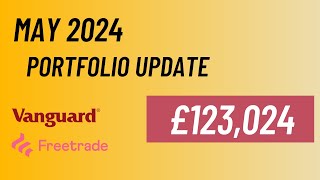 Freetrade amp Vanguard UK Portfolio Update  May 2024 [upl. by Llezniuq]