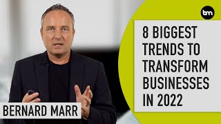 The 8 Biggest Business Trends In 2022 [upl. by Danie]