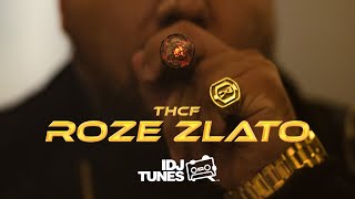 THCF  ROZE ZLATO OFFICIAL VIDEO [upl. by Nassah423]