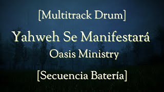 Secuencia Batería Yahweh Se Manifestará  Oasis Ministry [upl. by Zaria]