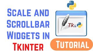 Tkinter Tutorial For Beginners  Scale and Scrollbar Widgets [upl. by Nerual]