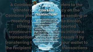 WHAT IS COIN BASE TRANSACTION [upl. by Gerhardt413]