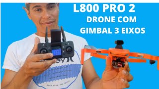 Unboxing Drone L800 Pro 2Gimbal 3 eixosCom sensor de obstáculo [upl. by Rind]