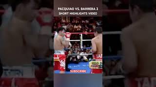 MANNY PACQUIAO VS BARRERA 2  SHORT HIGHLIGHTS VIDEO 🥊 [upl. by Ettegirb]