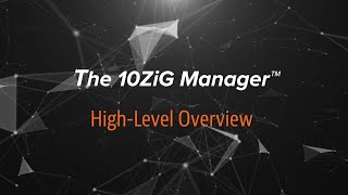 The 10ZiG Manager™ – An Introduction Demo [upl. by Ahseel]