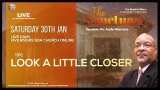 SANCTUARY SERIES  LOOK A LITTLE CLOSER  SAT JAN 30TH 2021  PS ANDY MANZANO [upl. by Maice554]