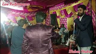 Kuthy Rakha Tera Rashmi Rumaal  Live Performance Singer Mohan Thakur Marriage Party Program [upl. by Enywtna957]