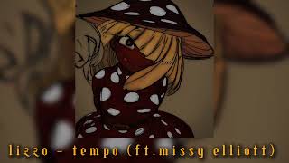 lizzo  tempo ftmissy elliott  sped up [upl. by Aninat157]