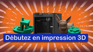 TUTOGUIDE Impression 3D  GUIDE DEBUTANT  Débutez avec limpression 3D et les imprimantes 3D [upl. by Gideon]