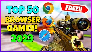 TOP 50 BEST Browser Games for PC 2023  Free No Download [upl. by Nyleimaj478]