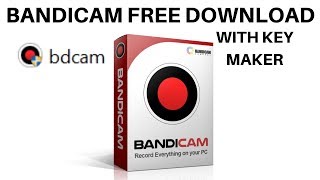 Bandicam Free Download With Key Maker  2019 version [upl. by Kloman605]