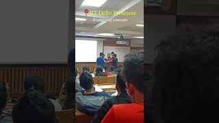 IIT Delhi Classroom Fun  IIT Delhi Professor Explaining concepts  iit teacher professor [upl. by Haisej]