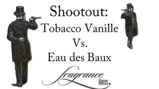 Shootout Tobacco Vanille vs Eau des Baux [upl. by Pudendas]