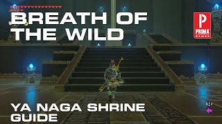 Zelda Breath of the Wild  Ya Naga Shrine Guide [upl. by Halilahk]