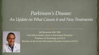 Jeff Bronstein  Parkinsons Disease An update on what causes it and new treatments [upl. by Yrtnahc]