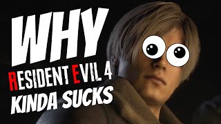 Why Resident Evil 4 Remake Kinda Sucks [upl. by Kcirdez]