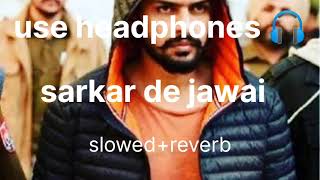 sarkar de jawai slowedreverb song [upl. by Francine]