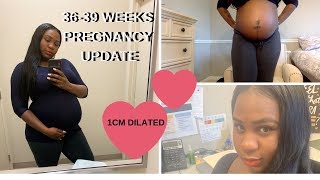 36 39 WEEK PREGNANCY UPDATE 1 CM DILATED [upl. by Harry]