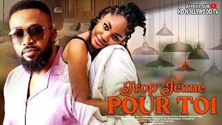 TROP JEUNE POUR TOI Frederick Leonard Angel Unigwe  Film Nigerian En Francais Complete [upl. by Yelyk]