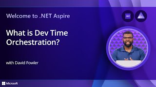 What is Dev Time Orchestration in NET Aspire [upl. by Ruscher]