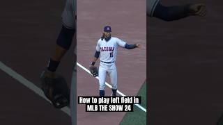 How to play left field in MLB THE SHOW 24 [upl. by Bucella]