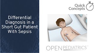 Differential Diagnosis in a Short Gut Patient With Sepsis by N Gluchowski et al  OPENPediatrics [upl. by Hukill]