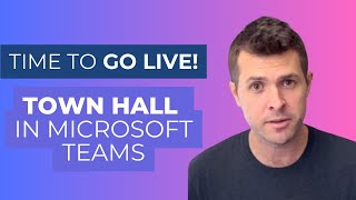 Going Live with Town Hall in Microsoft Teams [upl. by Beauregard]