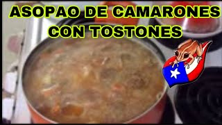 ASOPAO DE CAMARONES CON TOSTONES [upl. by Ruzich]