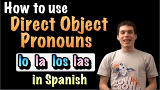 Learn Spanish  How to use Direct objects lo la los las [upl. by Shetrit]