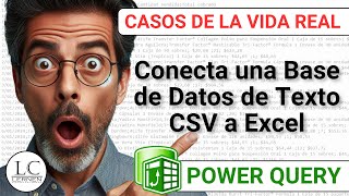 CONECTA UNA BASE DE DATOS EN FORMATO DE TEXTO CSV con Excel  Casos sobre el manejo de POWER QUERY [upl. by Melanie]