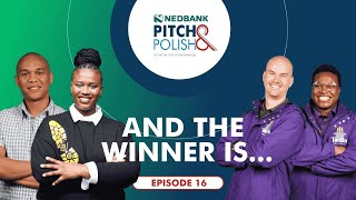 And the winner is… Ep 16  2024 Nedbank Pitch amp Polish [upl. by Oniotna823]