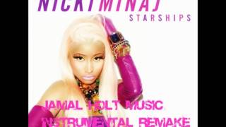 Nicki Minaj  Starships Instrumental Remake by JamalHoltmedia [upl. by Anivle]