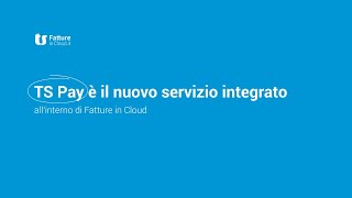 Gestione incassi e pagamenti con Fatture in Cloud e TS Pay [upl. by Akenal]