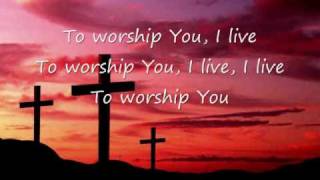 TO WORSHIP YOU I LIVE  ISRAEL amp NEW BREED [upl. by Wendelin]